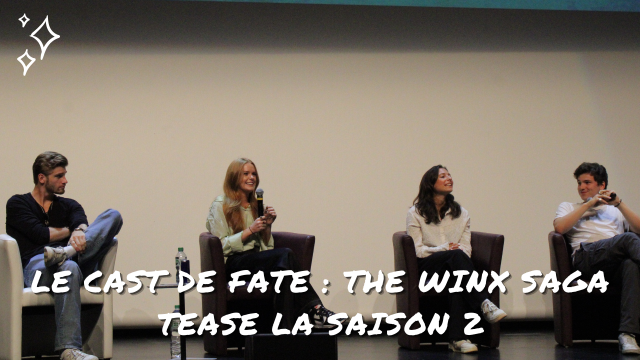 Le cast de Fate : The Winx Saga tease la saison 2 !