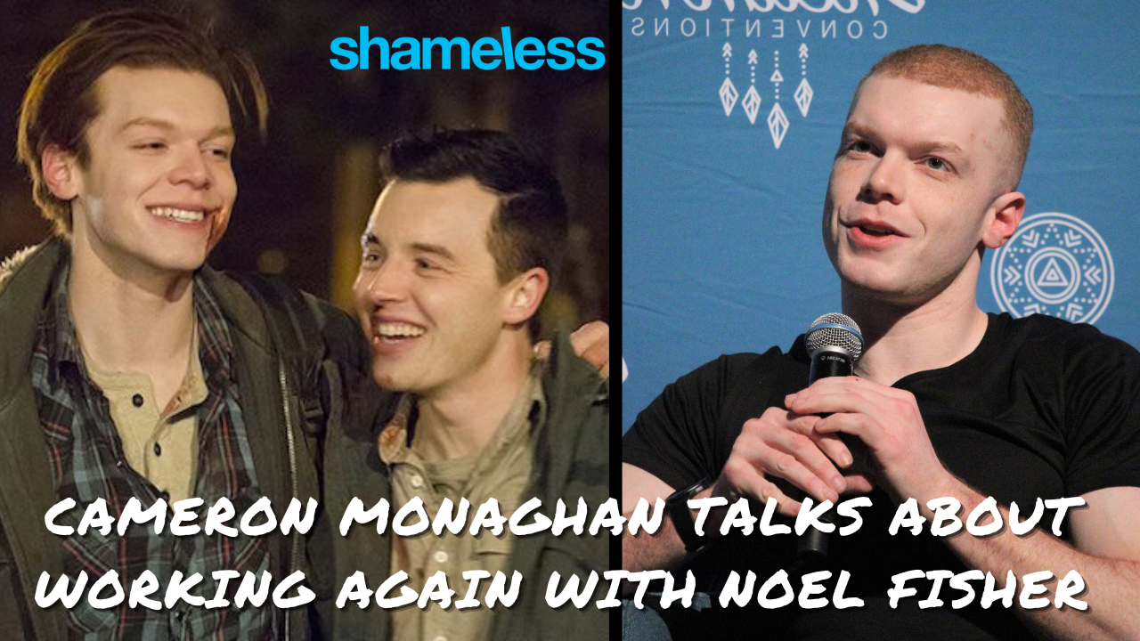 Cameron Monaghan révèle s'il aimerait travailler à nouveau avec Noel Fisher & parle de Shameless