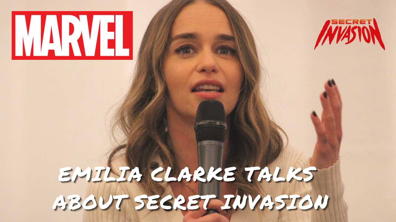 Emilia Clarke parle de son nouveau projet Marvel : Secret Invasion