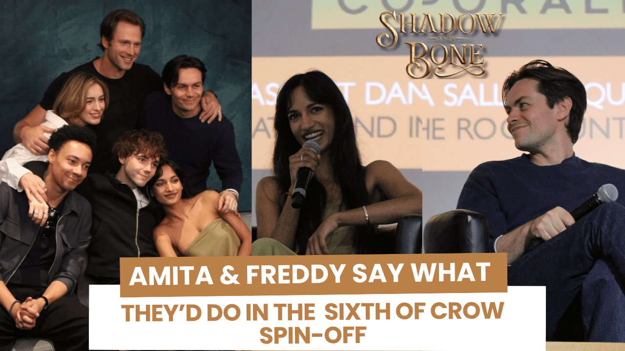 Amita Suman & Freddy Carter parlent d'un spin-off Six of Crows & de leur première rencontre