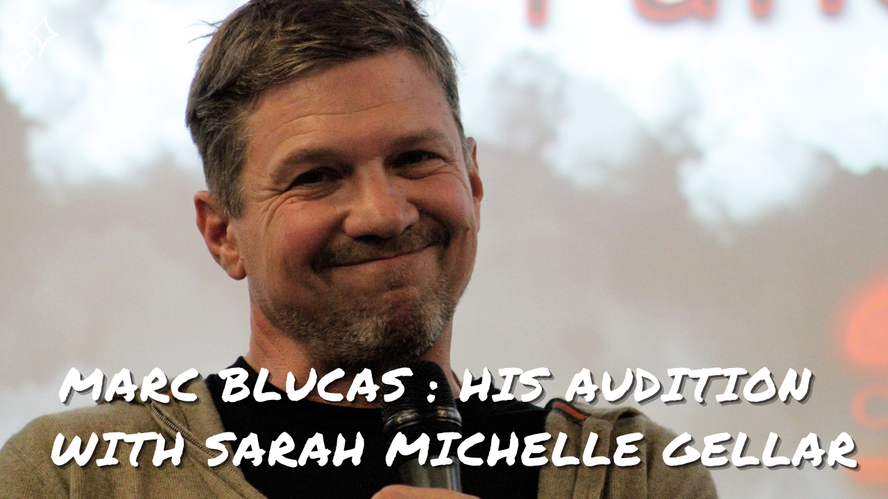 Marc Blucas raconte l'histoire de son audition avec Sarah Michelle Gellar !