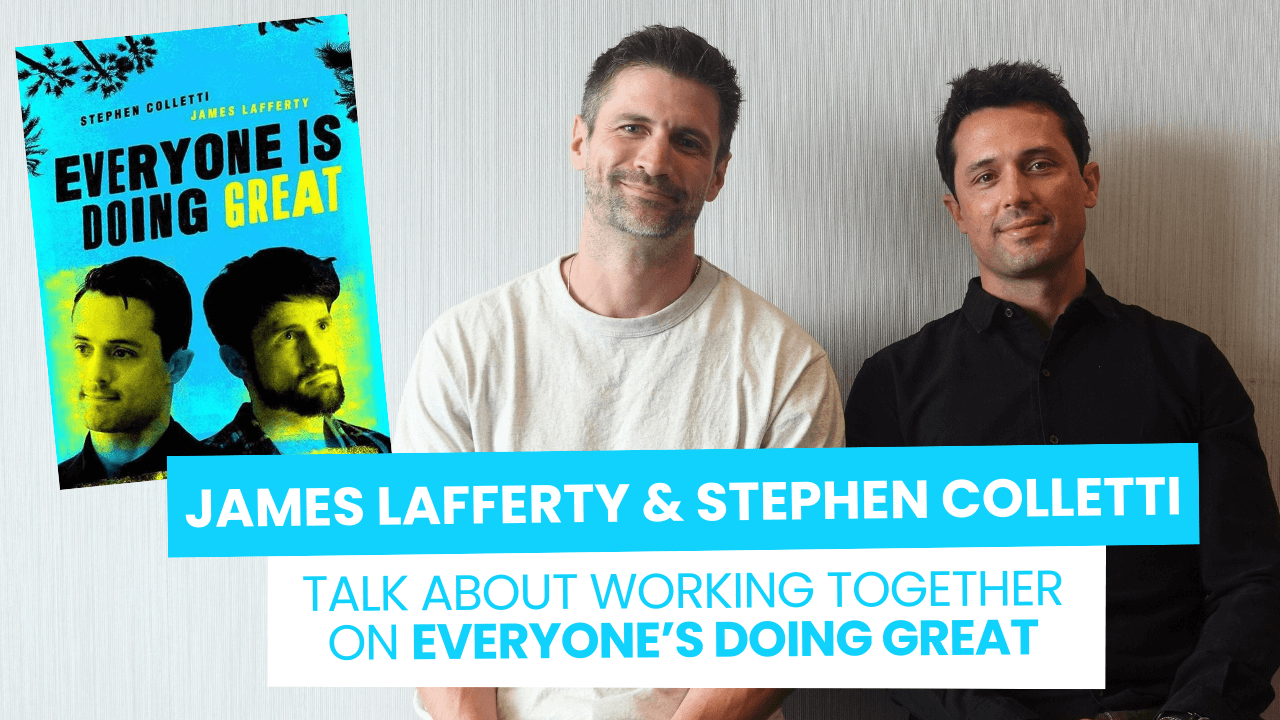 James Lafferty & Stephen Colletti parlent de travailler ensemble sur Everyone’s Doing Great