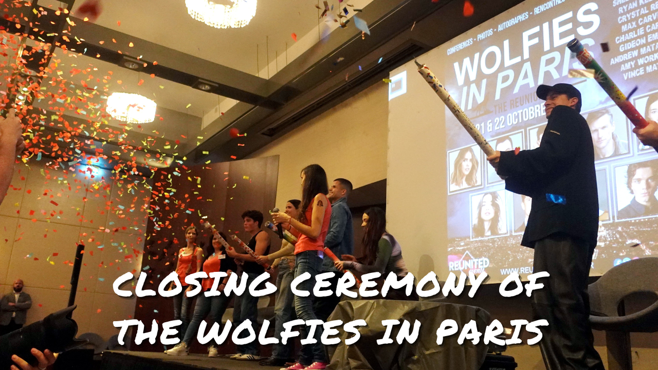 Cérémonie de clôture de la Wolfies in Paris avec le cast de Teen Wolf