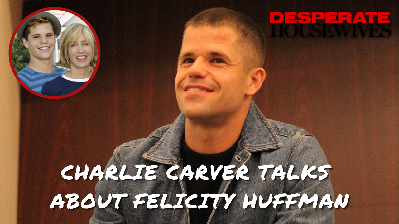 Charlie Carver et Max Carver parlent de leur relation avec Felicity Huffman