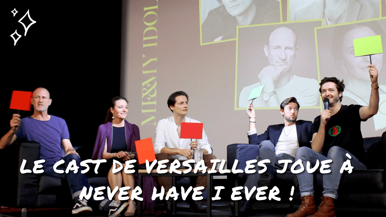 Le cast de Versailles joue à Never Have I Ever !