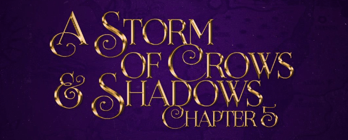 A Storm of Crows and Shadows 5