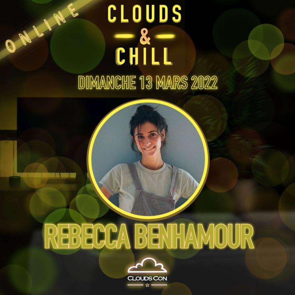 Clouds And Chill 9 : Rebecca Benhamour
