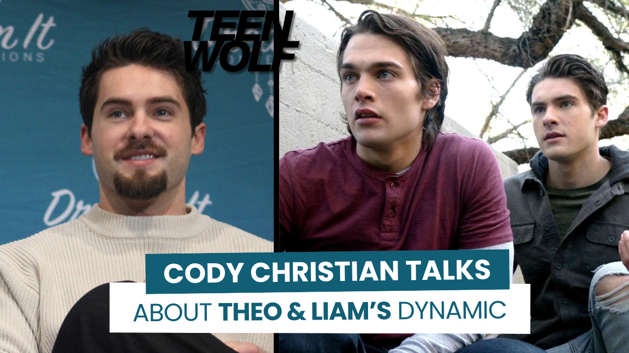 Cody Christian talks about Theo & Liam’s dynamic in Teen Wolf 