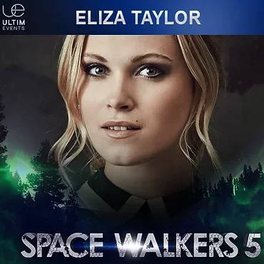 Eliza Taylor sera aux conventions Space Walkers de Ultim Events.
