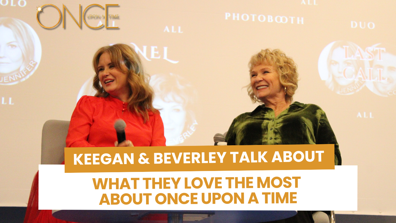 Keegan Connor Tracy & Beverley Elliott talk about what they love the most about Once Upon A Time