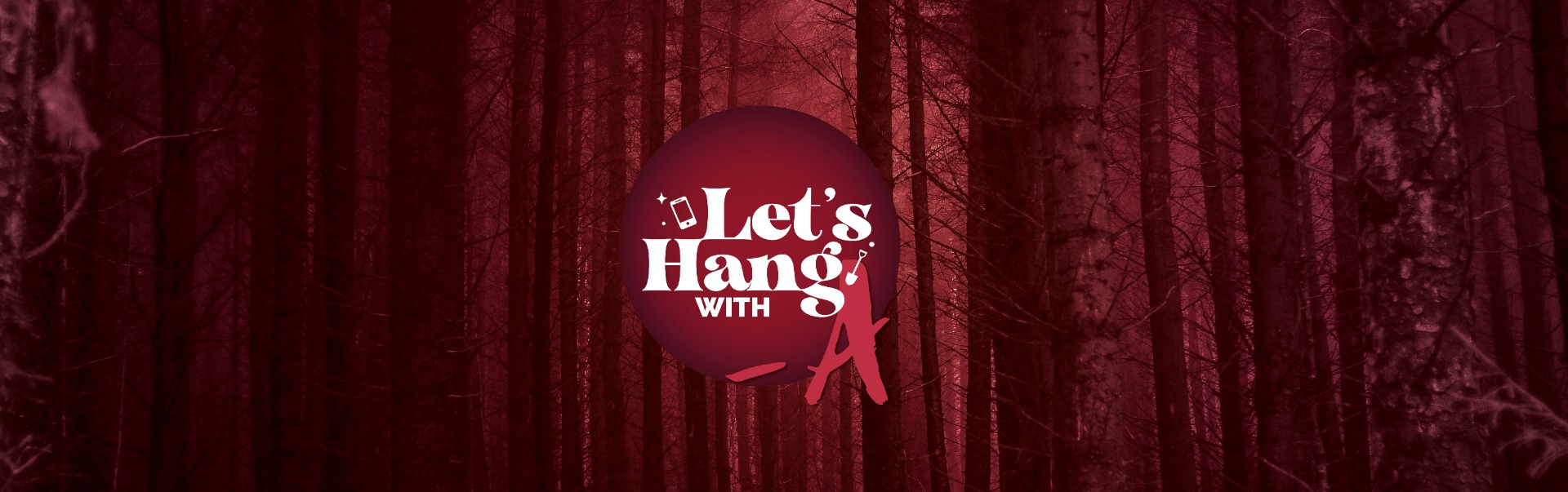 Let's Hang With -A