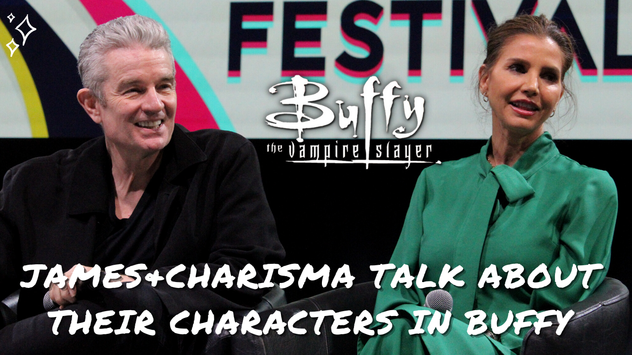 James Marsters et Charisma Carpenter parlent de ce qu'ils ont apporté à leur personnage dans Buffy