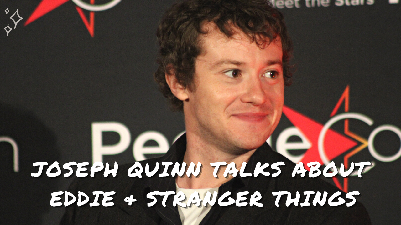 Joseph Quinn parle de la fin de Stranger Things, d'Eddie Muson, Chrissy et de la série.