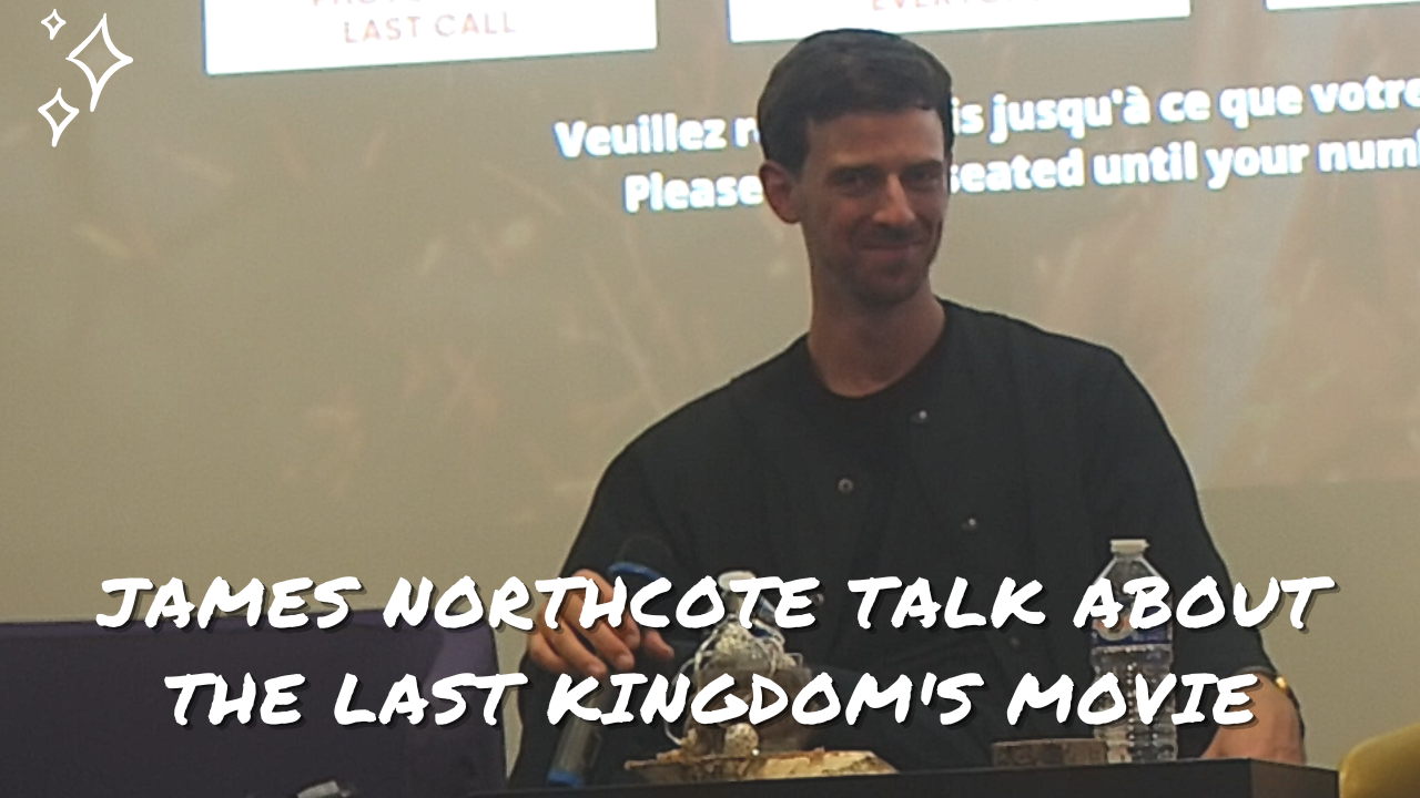 James Northcote parle du film The Last Kingdom