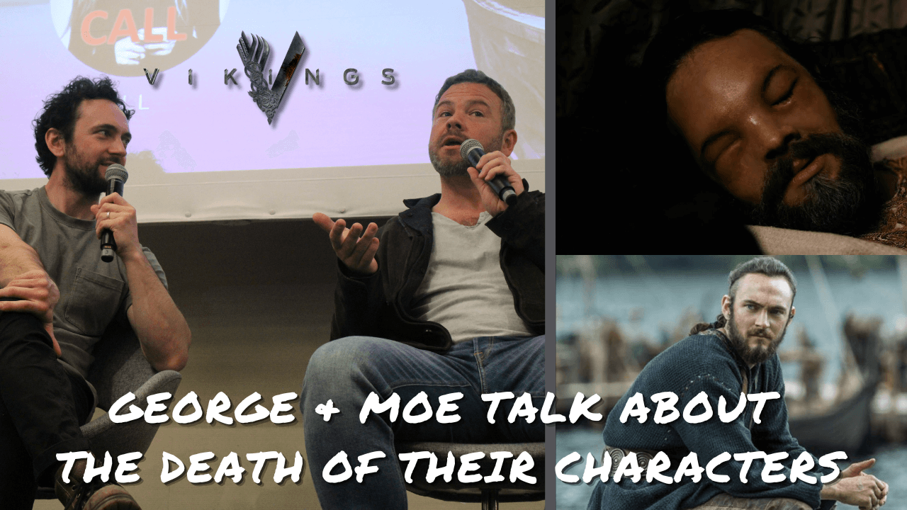 George Blagden & Moe Dunford parlent de la mort de leurs personnages dans Vikings
