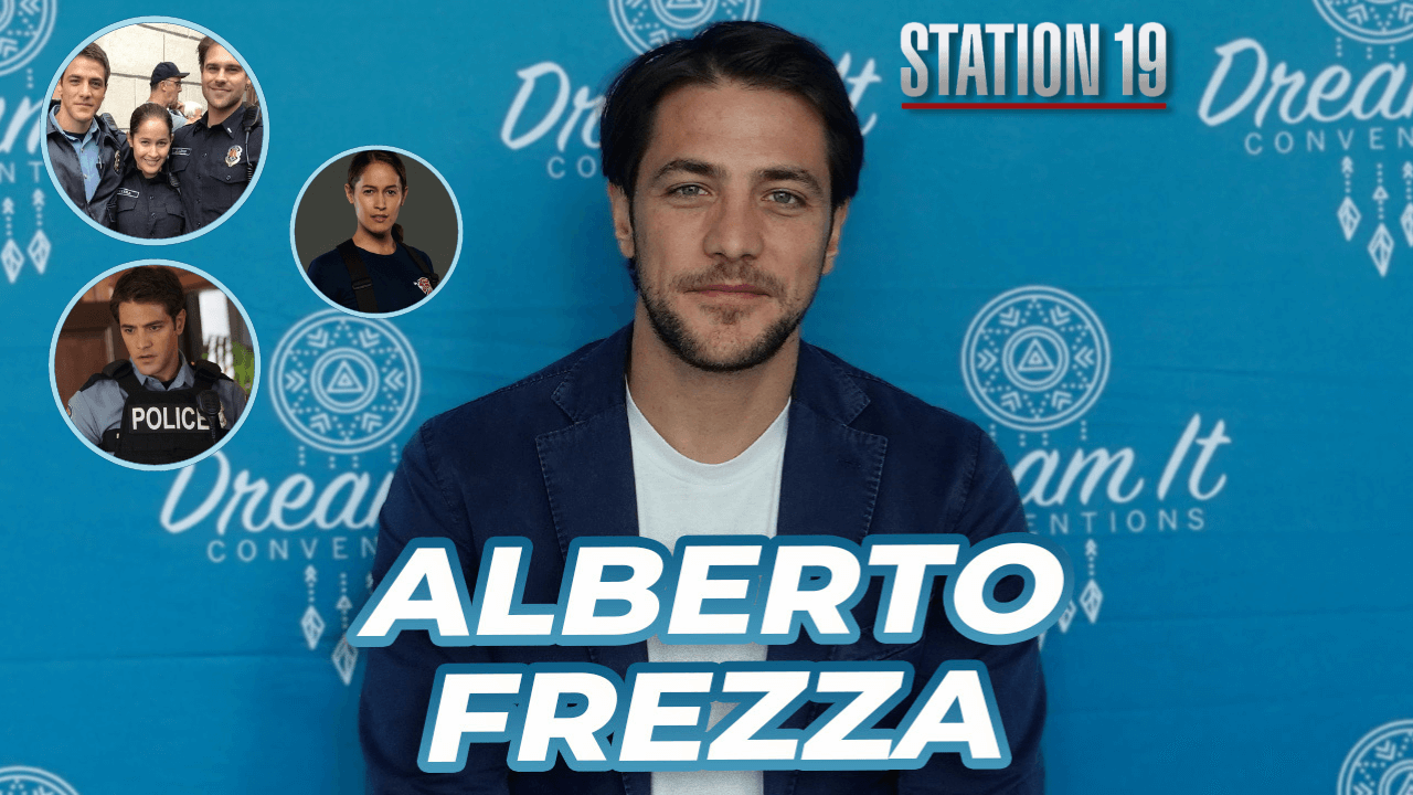 Alberto Frezza (Station 19) se confie en interview !