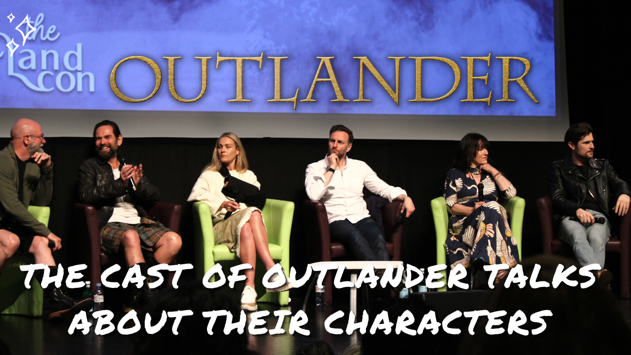 Le cast de Outlander dit ce qu'ils ont appris de leur personnage dans la série