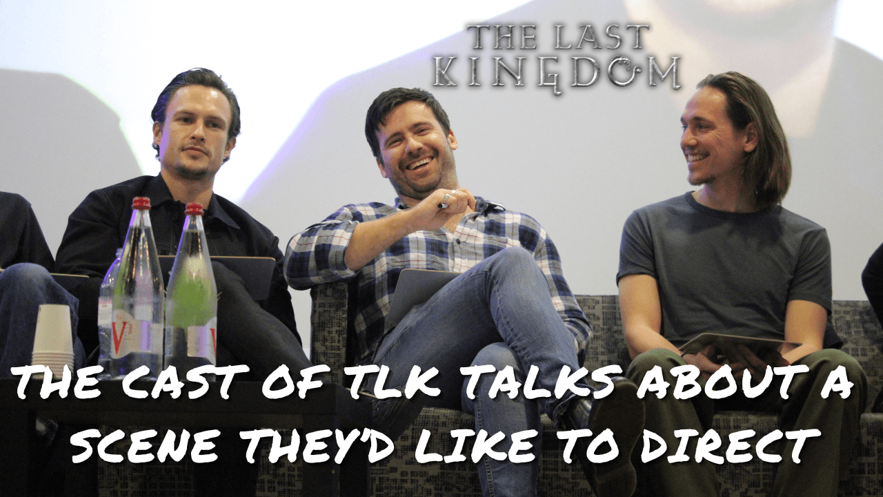 Le cast de The Last Kingdom parle d'une scène alternative qu'ils aimeraient réaliser.