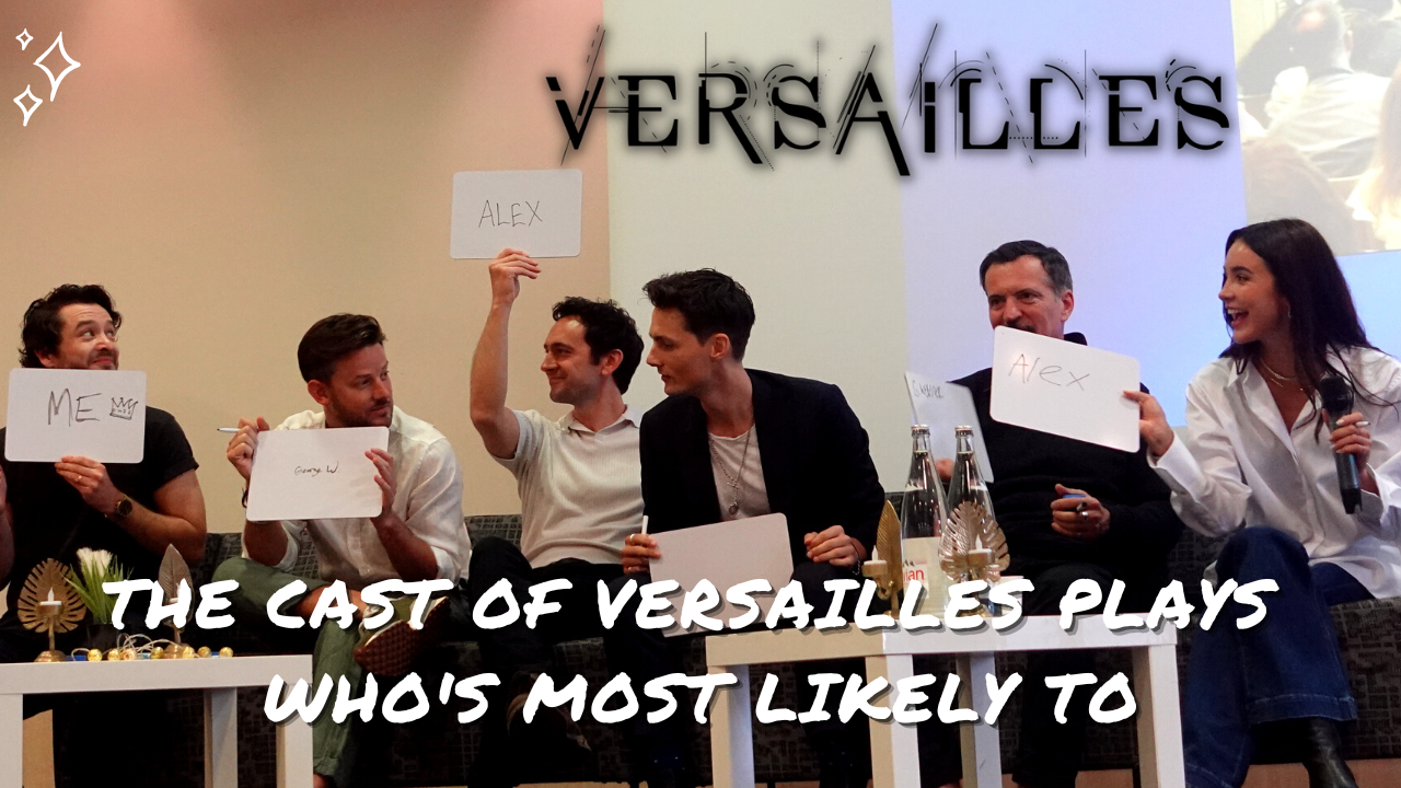 Le cast de Versailles joue à Who's the most likely to.