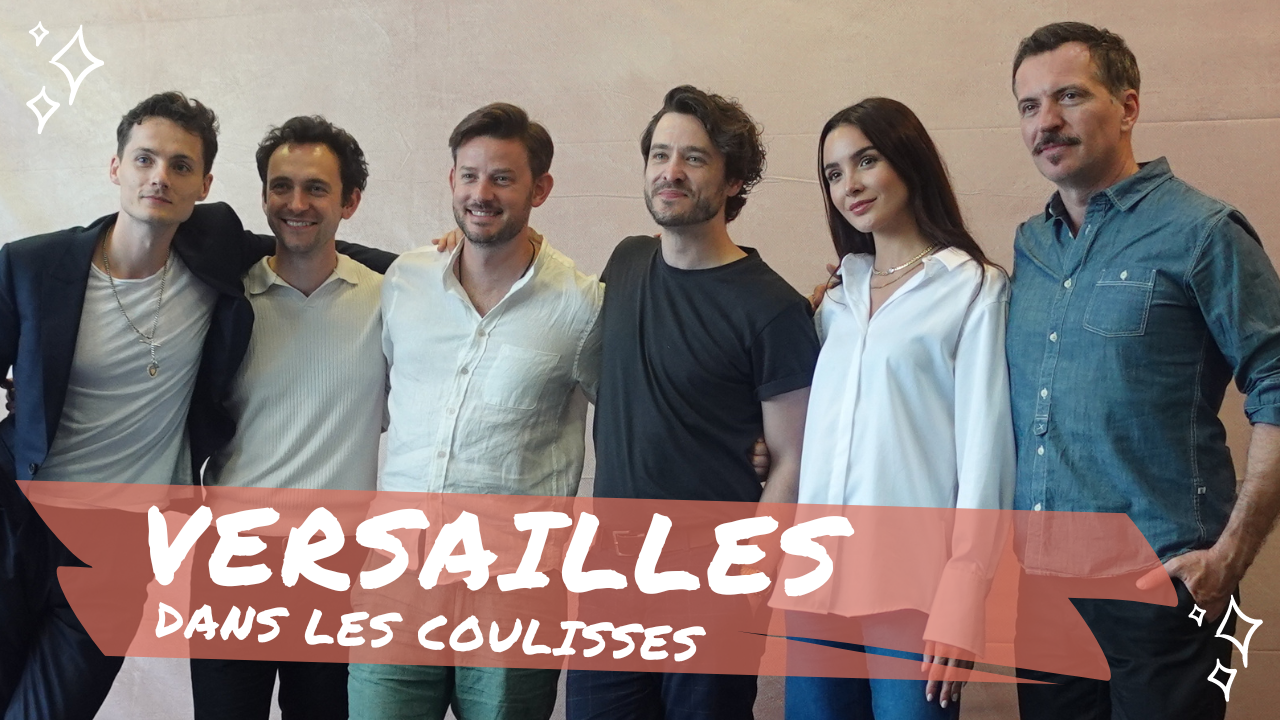 Le cast de Versailles réuni à Paris pour la dernière convention !