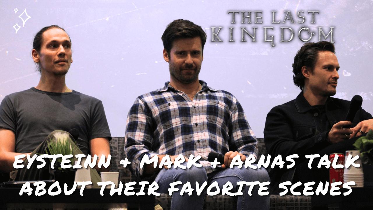 Arnas Fedaravicius, Mark Rowley & Eysteinn Sigurðarson parlent du tournage de The Last Kingdom