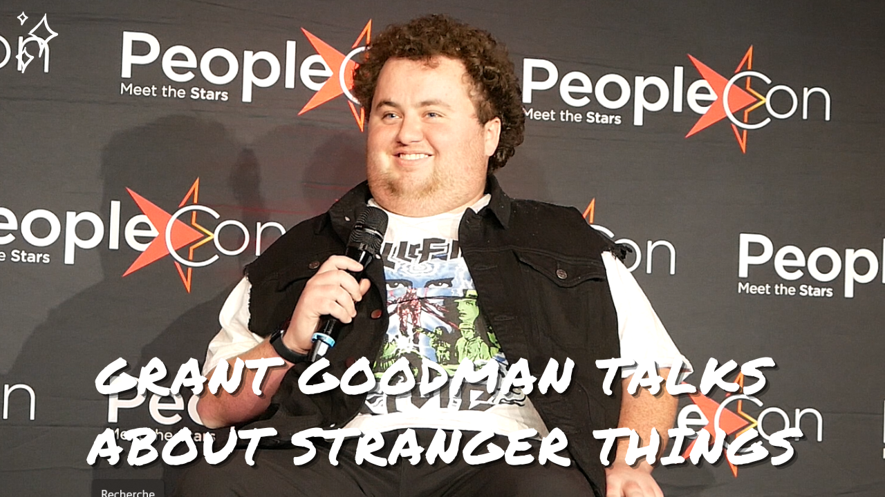 Grant Goodman partage son expérience sur Stranger Things