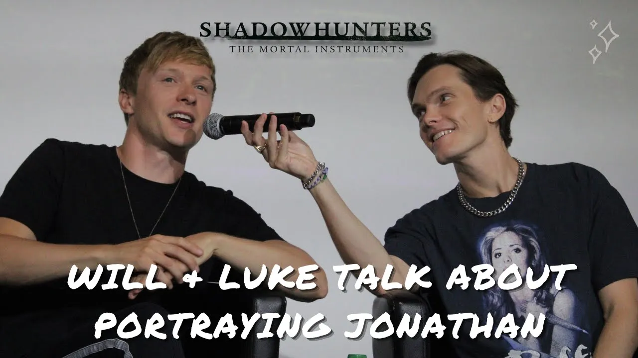 Will Tudor & Luke Baines parlent de leur interprétation de Jonathan & des conventions Shadowhunters